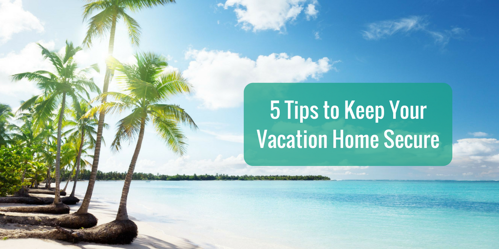 keep your vacation home secure