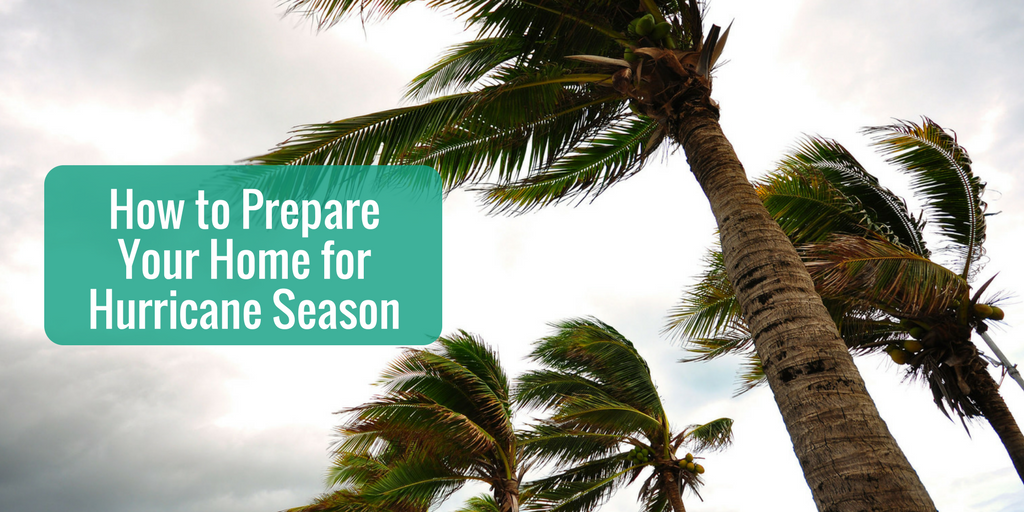 how to prepare your home for hurricane season